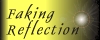 Faking Reflection